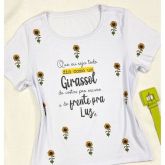 Camiseta Feminina Que Eu Seja Como Um Girassol